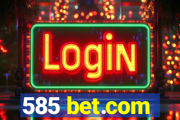 585 bet.com